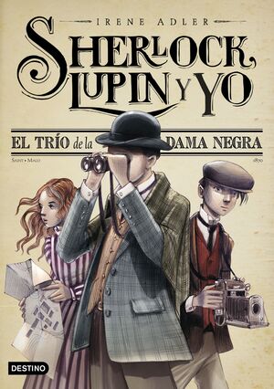 EL TRÍO DE LA DAMA NEGRA. (SHERLOCK, LUPIN Y YO 1)