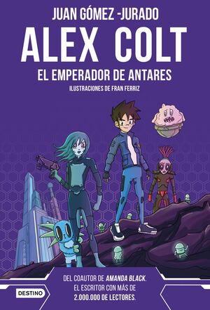 ALEX COLT, 5. EL EMPERADOR DE ANTARES. NUEVA PRESENTACIÓN