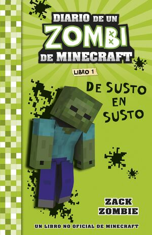 DE SUSTO EN SUSTO. MINECRAFT. DIARIO DE UN ZOMBI DE MINECRAFT.