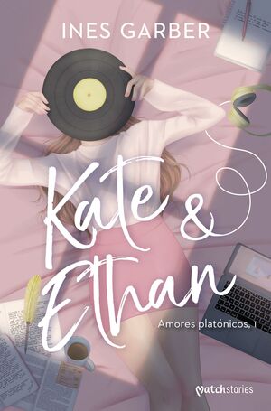 KATE & ETHAN (AMORES PLATÓNICOS, 1)