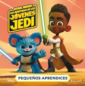 PEQUEÑOS APRENDICES. STAR WARS. LAS AVENTURAS DE LOS JÓVENES JEDI.