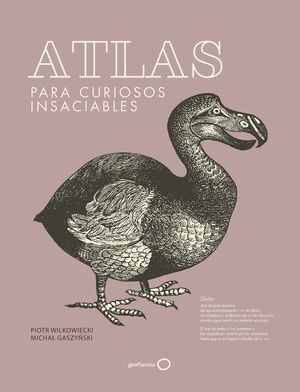 ATLAS PARA CURIOSOS INSACIABLES  (NUEVA PRESENTACIÓN)