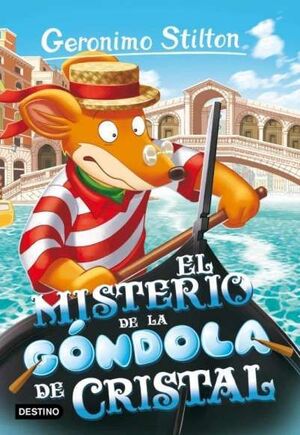 96. EL MISTERIO DE LA GÓNDOLA DE CRISTAL ( GERONIMO STILTON 96)