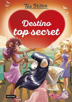 9. DESTINO TOP SECRET (TEA STILTON)