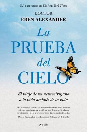 LA PRUEBA DEL CIELO VIAJE DE UN NEUROCIRUJANO A LA VIDA DESPUES DE LA VIDA