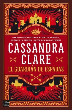 EL GUARDIÁN DE ESPADAS (LAS CRÓNICAS DE CASTELANA)