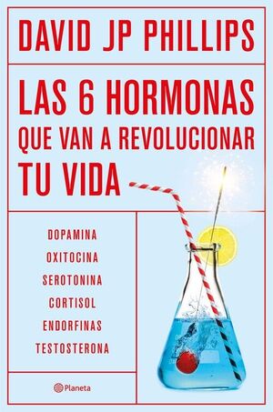 SEIS HORMONAS QUE REVOLUCIONARAN TU VIDA, LAS