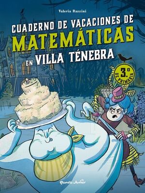 VILLA TÉNEBRA. CUADERNO DE VACACIONES DE MATEMÁTICAS. 3.º DE PRIMARIA