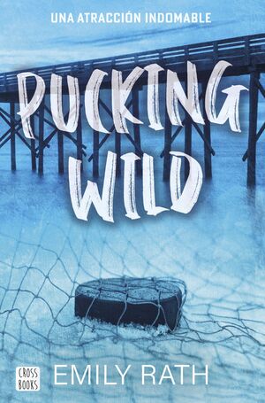 SERIE PUKING 2 PUCKING WILD  UNA ATRACCION INDOMABLE