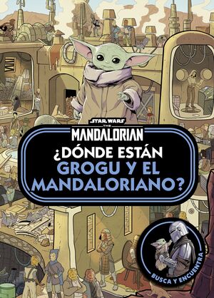 STAR WARS. THE MANDALORIAN. ¿DONDE ESTAN GROGU Y EL MANDALORIANO?