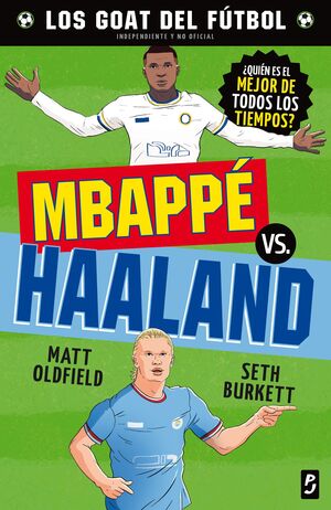 MBAPPE VS. HAALAND ( LOS GOAT DEL FÚTBOL)
