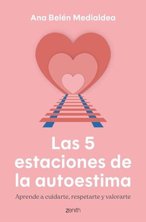 5 ESTACIONES DE LA AUTOESTIMA, LAS