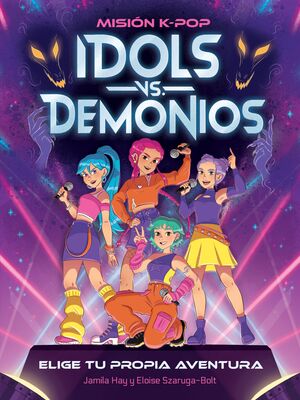 MISION K-POP. IDOLS VS. DEMONIOS