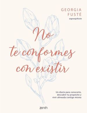 NO TE CONFORMES CON EXISTIR