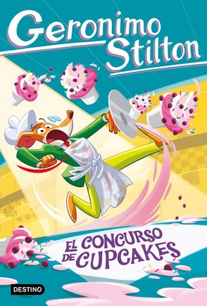 EL CONCURSO DE CUPCAKES   (GERONIMO STILTON 106)
