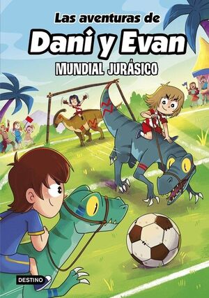 MUNDIAL JURASICO (AVENTURAS DE DANI Y EVAN 15, LAS.)
