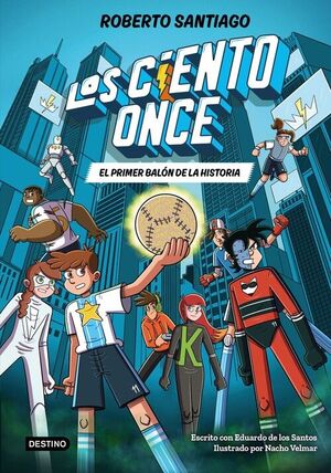 CIENTO ONCE 2, LOS. EL PRIMER BALON DE LA HISTORIA