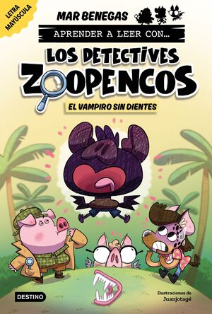 APRENDER A LEER CON... LOS DETECTIVES ZOOPENCOS 12. EL VAMPIRO SIN DIENTES