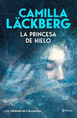 PRINCESA DE HIELO, LA (LOS CRIMENES DE FJALLBACKA)