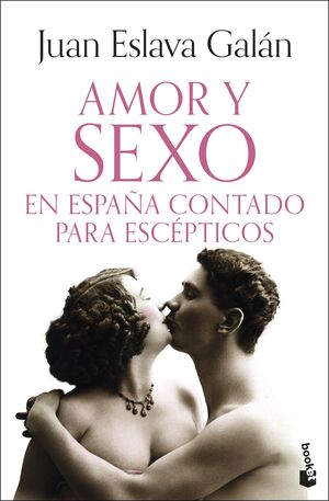 AMOR Y SEXO EN ESPAÑA CONTADO PARA ESCEPTICOS