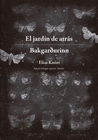 EL JARDÍN DE ATRÁS. BAKGARÐURINN (BILINGÜE ESPAÑOL-ISLANDÉS)