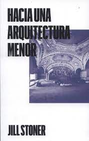 HACIA UNA ARQUITECTURA MENOR