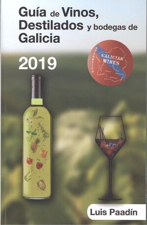 (2019).GUIA DE VINOS, DESTILADOS Y BODEGAS DE GALICIA