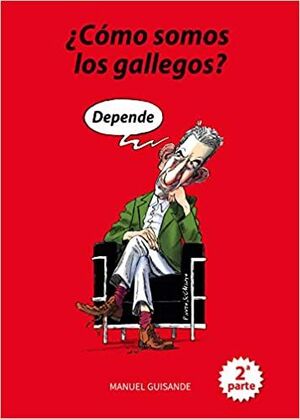 ¿COMO SOMOS LOS GALLEGOS? DEPENDE 2ª PARTE