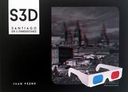 S3D. SANTIAGO EN TRES DIMENSIONES