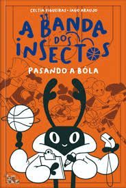 A BANDA DOS INSECTOS. PASANDO A BÓLA