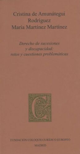 DERECHO DE SUCESIONES Y DISCAPACIDAD: RETOS Y CUESTIONES PROBLEMÁTICAS