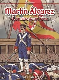 MARTÍN ÁLVAREZ. EL CAMINO DE UN HÉROR