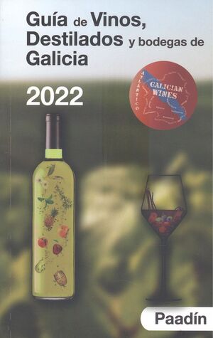 GUÍA DE VINOS, DESTILADOS Y BODEGAS DE GALICIA 2022