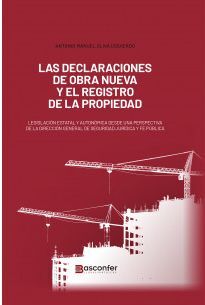 LAS DECLARACIONES DE OBRA NUEVA Y EL REGISTRO DE LA PROPIEDAD