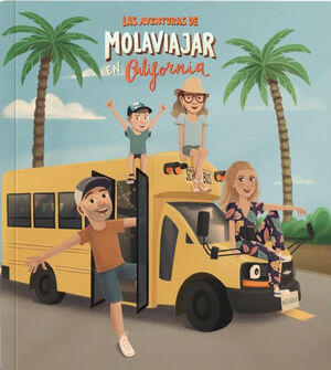 AVENTURAS DE MOLAVIAJAR EN CALIFORNIA, LAS