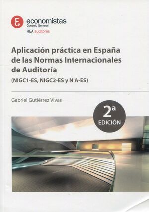 APLICACIÓN PRÁCTICA EN ESPAÑA DE LAS NORMAS INTERNACIONALES DE AUDITORÍA (NIGC1-