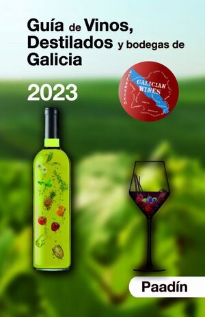 GUÍA DE VINOS, DESTILADOS Y BODEGAS DE GALICIA 2023