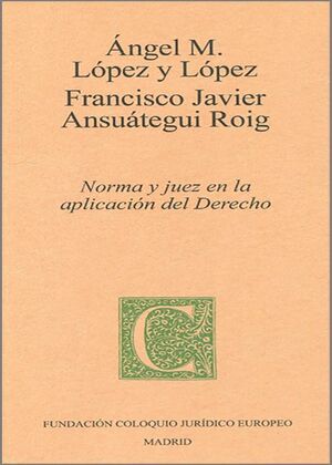 NORMA Y JUEZ EN LA APLICACIÓN DEL DERECHO