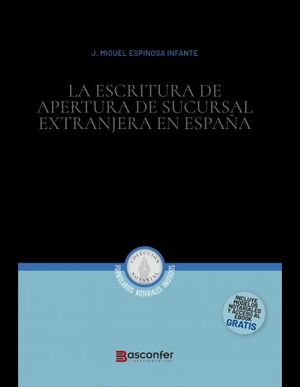 LA ESCRITURA DE APERTURA DE SUCURSAL EXTRANJERA EN ESPAÑA