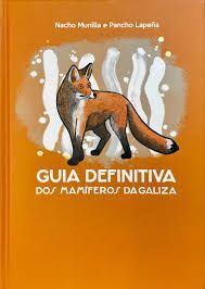 GUÍA DEFINITIVA DOS MAMÍFEROS DA GALIZA