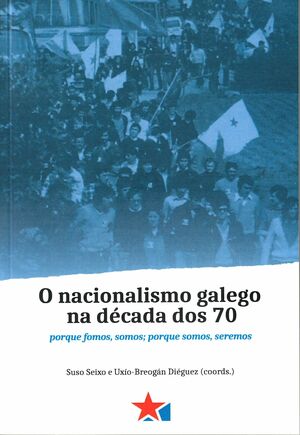 O NACIONALISMO GALEGO NA DÉCADA DOS 70