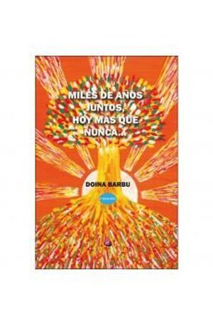 MILES DE AÑOS JUNTOS, HOY MÁS QUE NUNCA... ORÁCULO