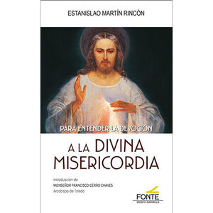 PARA ENTENDER LA DEVOCION A LA DIVINA MISERICORDIA