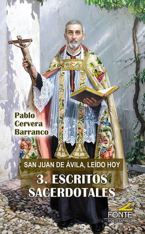 SAN JUAN DE ÁVILA, LEIDO HOY ( 3. ESCRITOS SACERDOTALES)