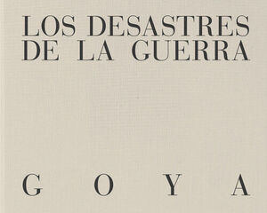 LOS DESASTRES DE LA GUERRA.