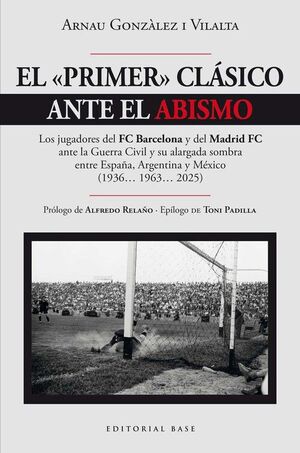 EL PRIMER CLÁSICO ANTE EL ABISMO