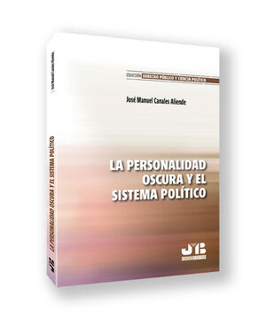 PERSONALIDAD OSCURA Y EL SISTEMA POLÍTICO, LA