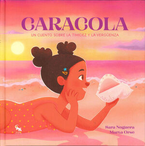 CARACOLA. UN CUENTO SOBRE LA TIMIDEZ Y LA VERGÜENZA