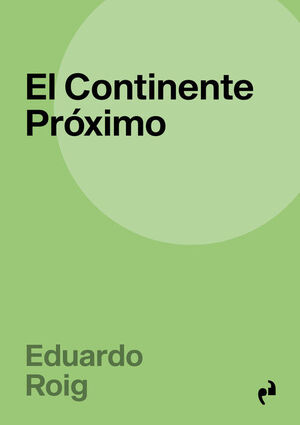 EL CONTINENTE PRÓXIMO