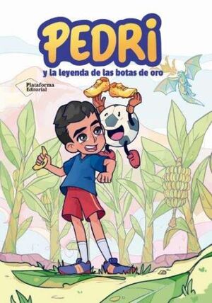 PEDRI.Y LA LEYENDA DE LAS BOTAS DE ORO